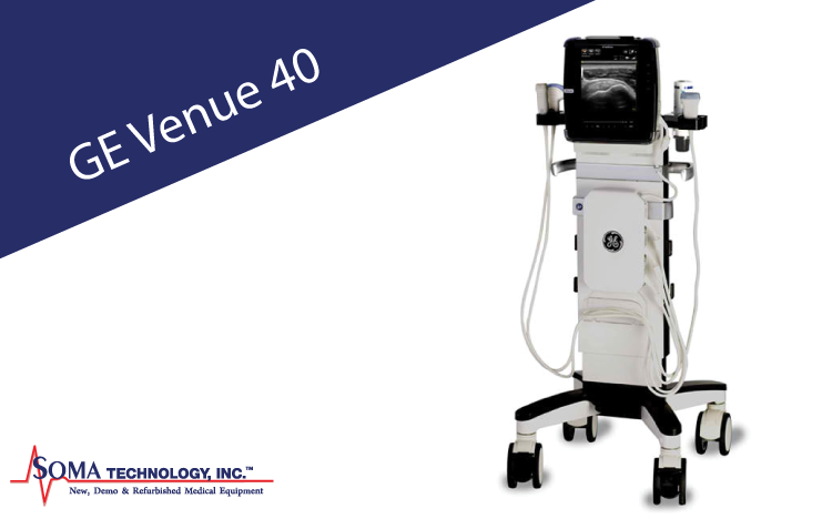 GE Venue 40 - Ultrasound System - Soma Technology, Inc.