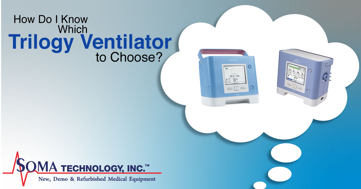 How Do I Know Which Trilogy Ventilator To Choose